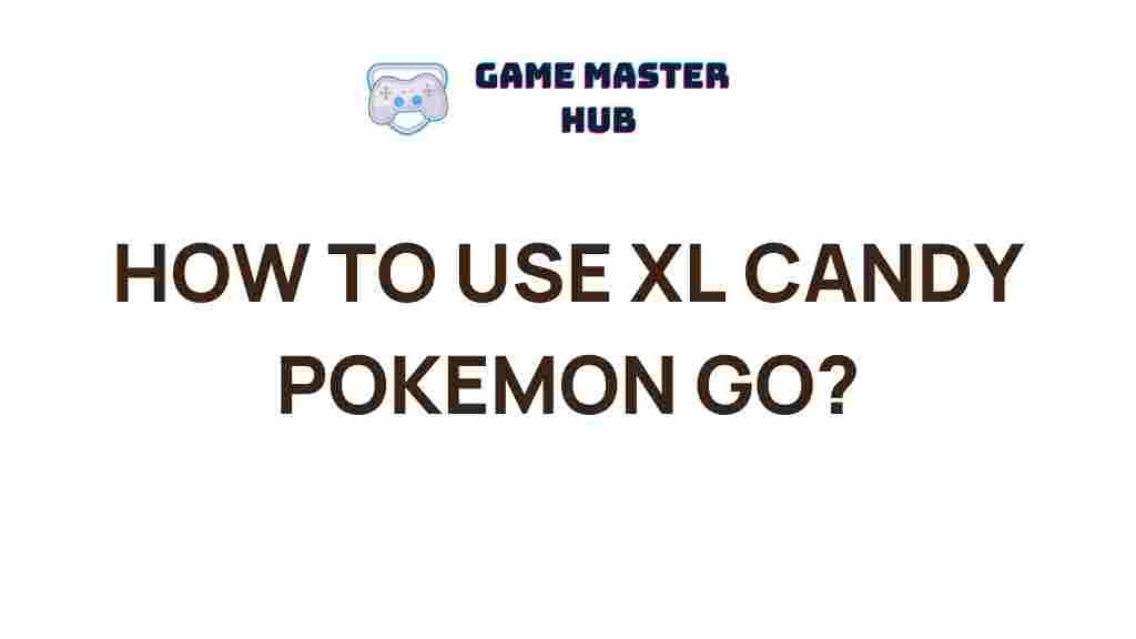 xl-candy-pokemon-go