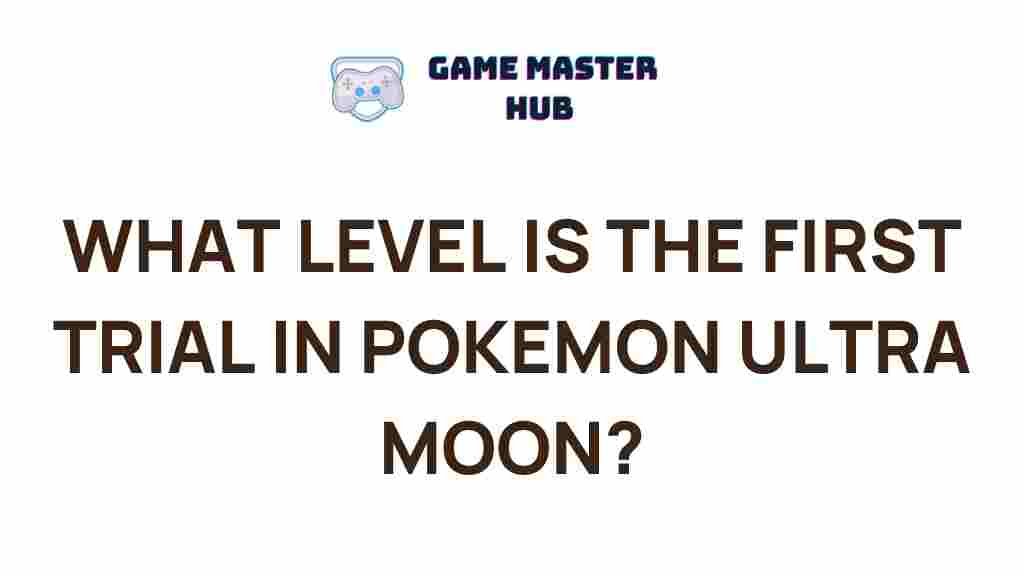 pokemon-ultra-moon-first-trial-level