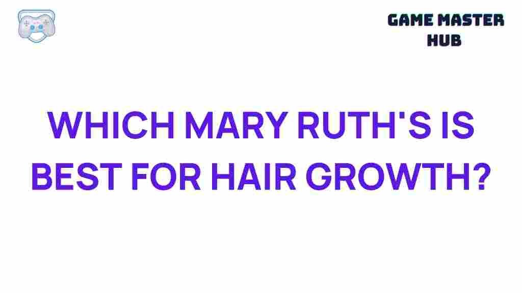 best-mary-ruths-hair-growth