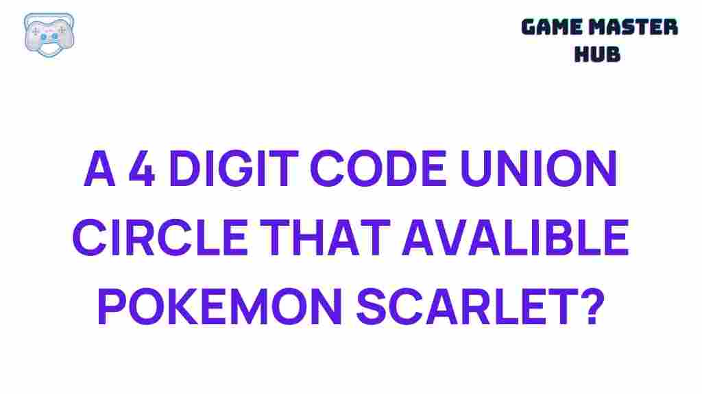 4-digit-code-union-circle-pokemon-scarlet