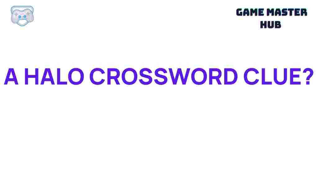 halo-crossword-clue-revealed