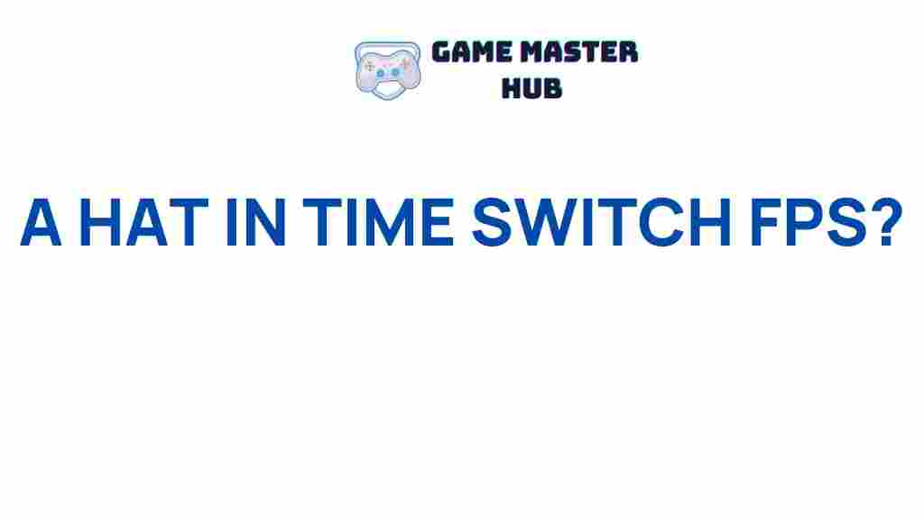 a-hat-in-time-switch-fps
