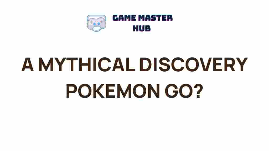 mythical-discovery-pokemon-go