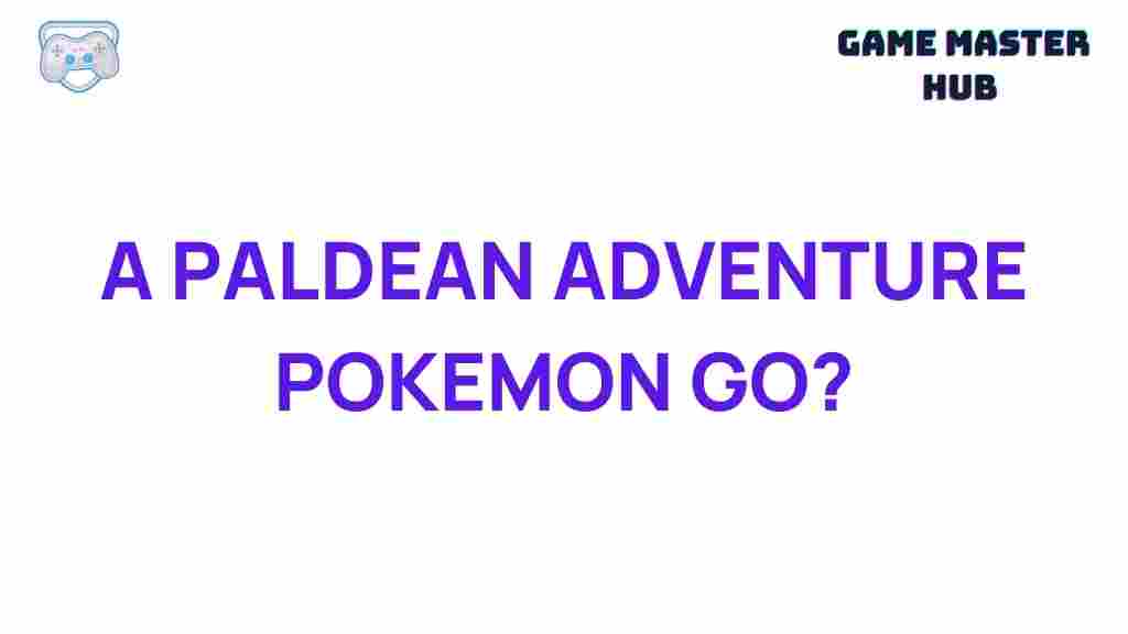 paldean-adventure-pokemon-go