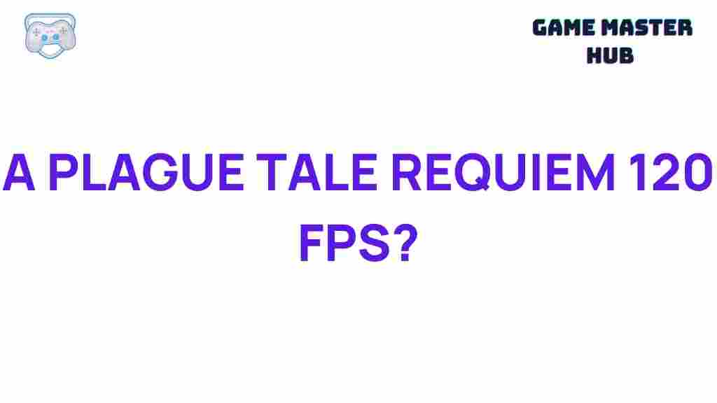 achieving-120-fps-a-plague-tale-requiem