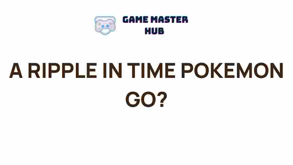 uncovering-mystery-pokemon-go-ripple