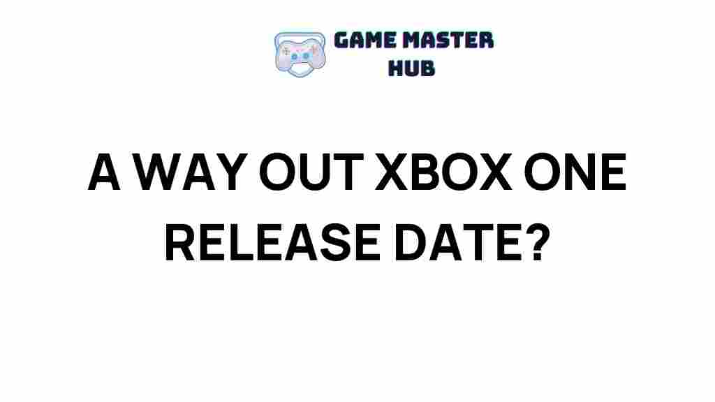 a-way-out-xbox-one-release-date