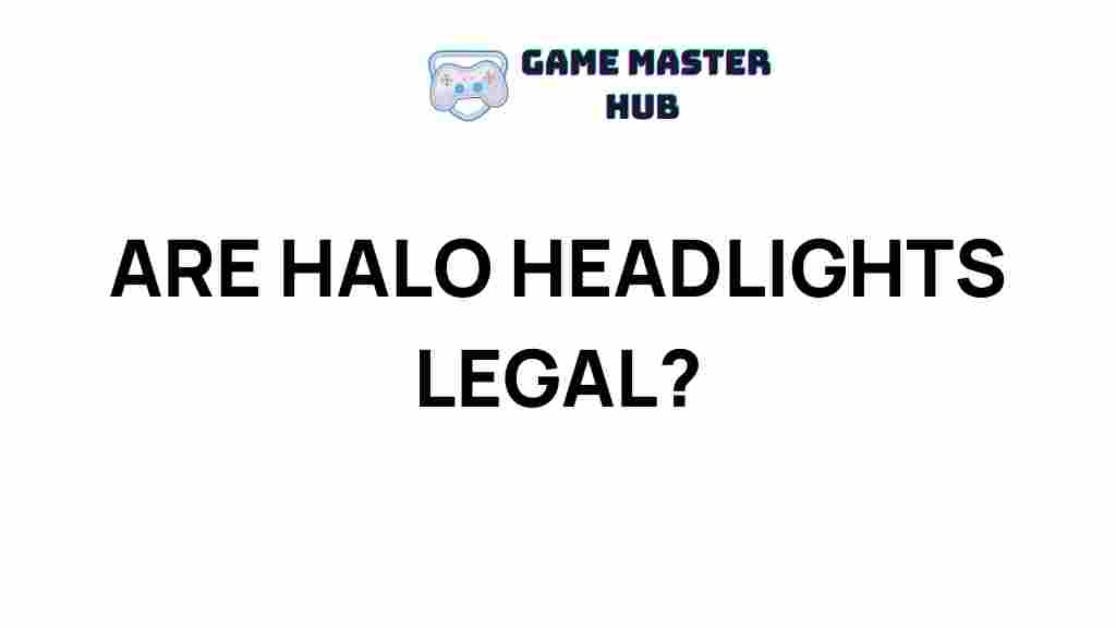halo-headlights-legality