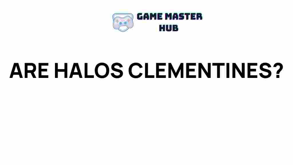 are-halos-clementines