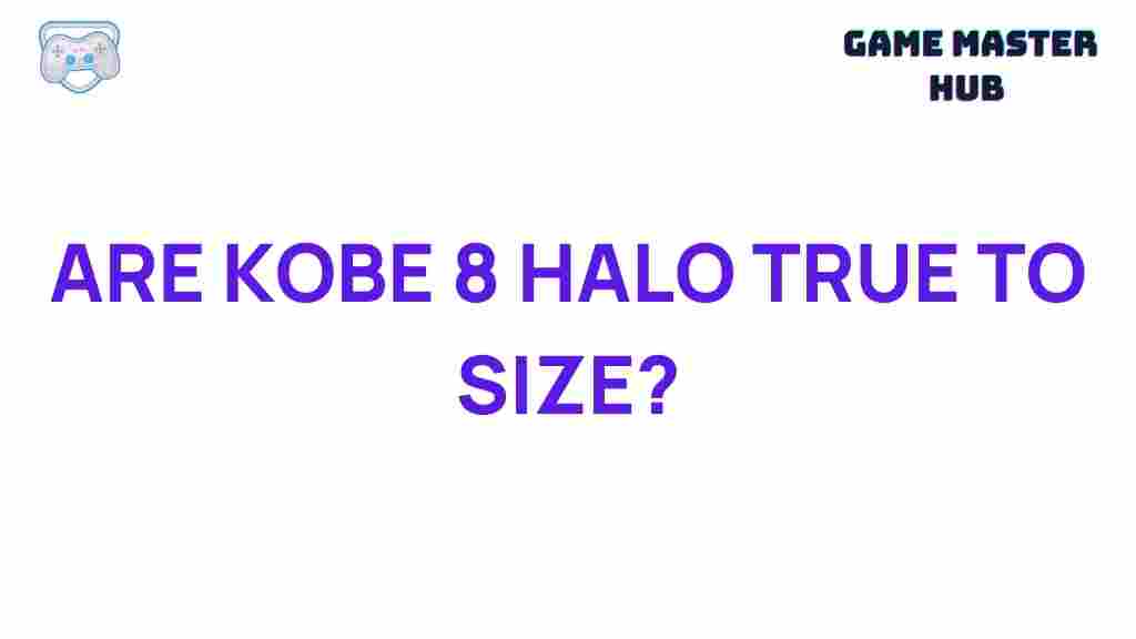 kobe-8-halos-true-to-size