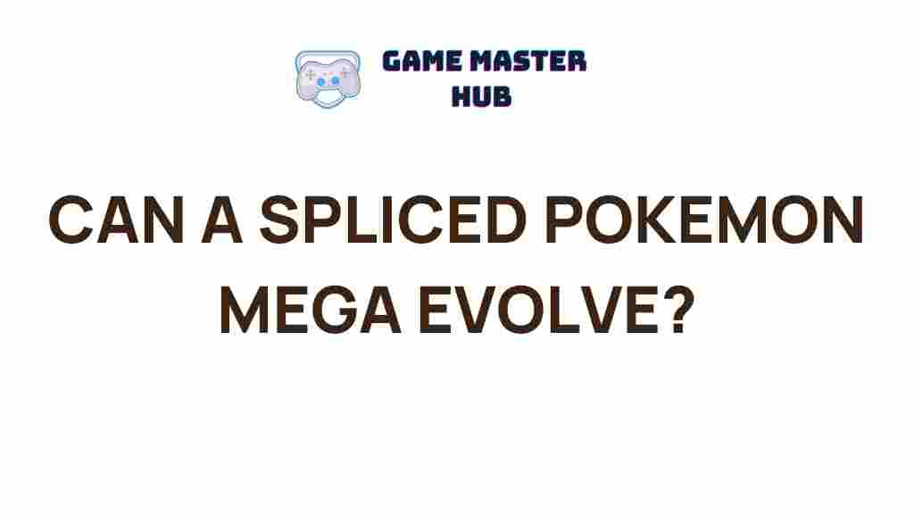 spliced-pokemon-mega-evolve