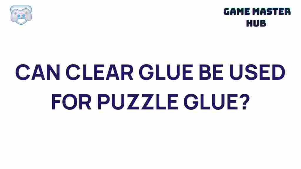 clear-glue-for-puzzle
