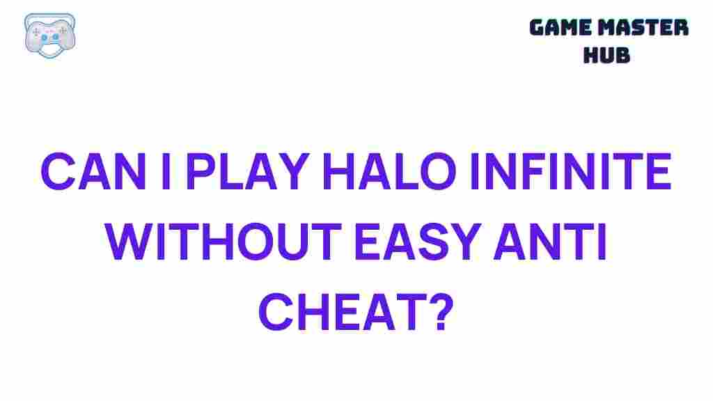 playing-halo-infinite-without-easy-anti-cheat