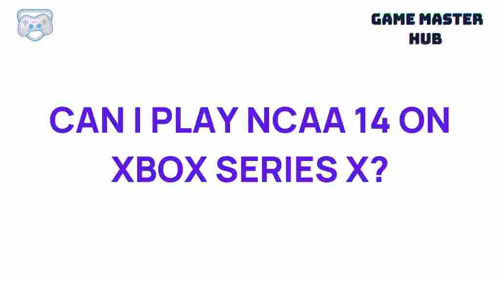 ncaa-14-xbox-series-x-compatibility
