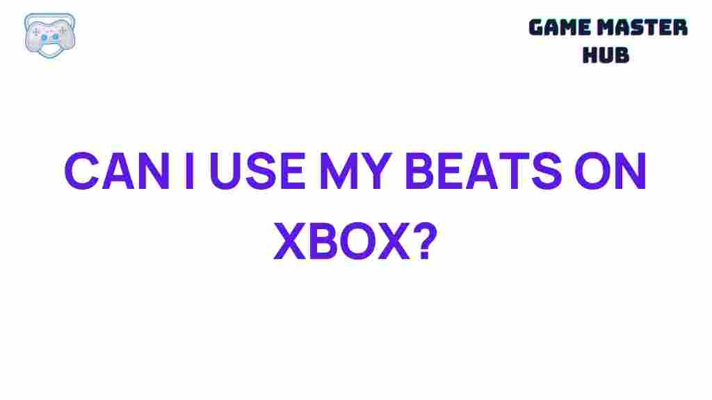 beats-headphones-xbox-compatibility