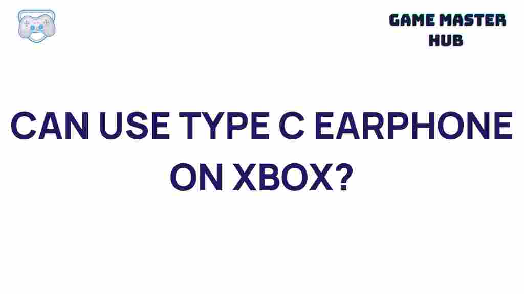 can-you-use-type-c-earphones-on-xbox