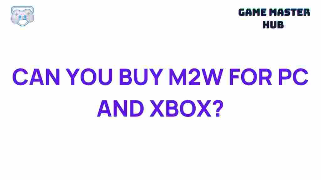purchasing-m2w-pc-xbox