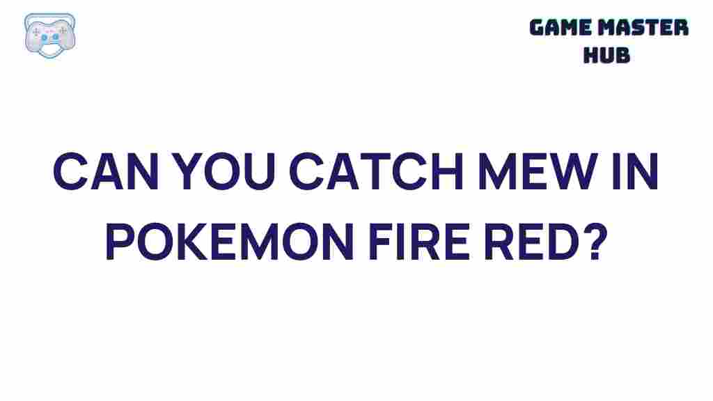 catch-mew-pokemon-fire-red