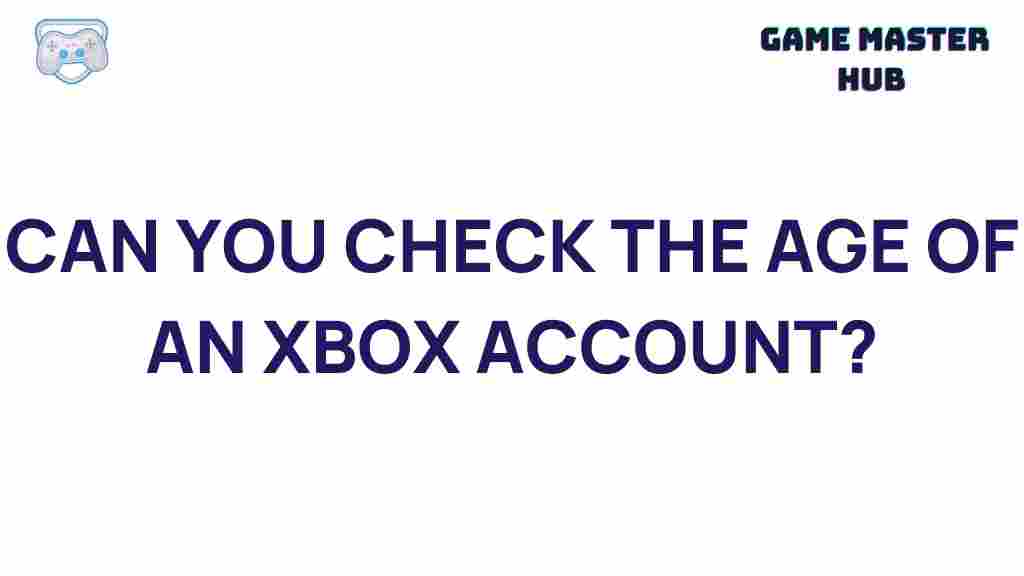xbox-account-age