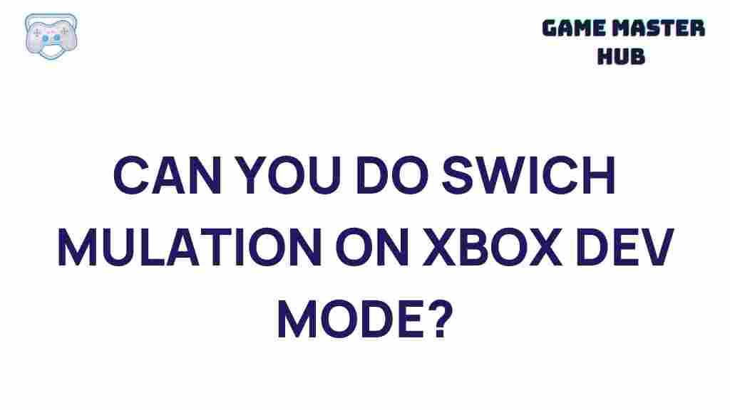xbox-dev-mode-switch-emulation