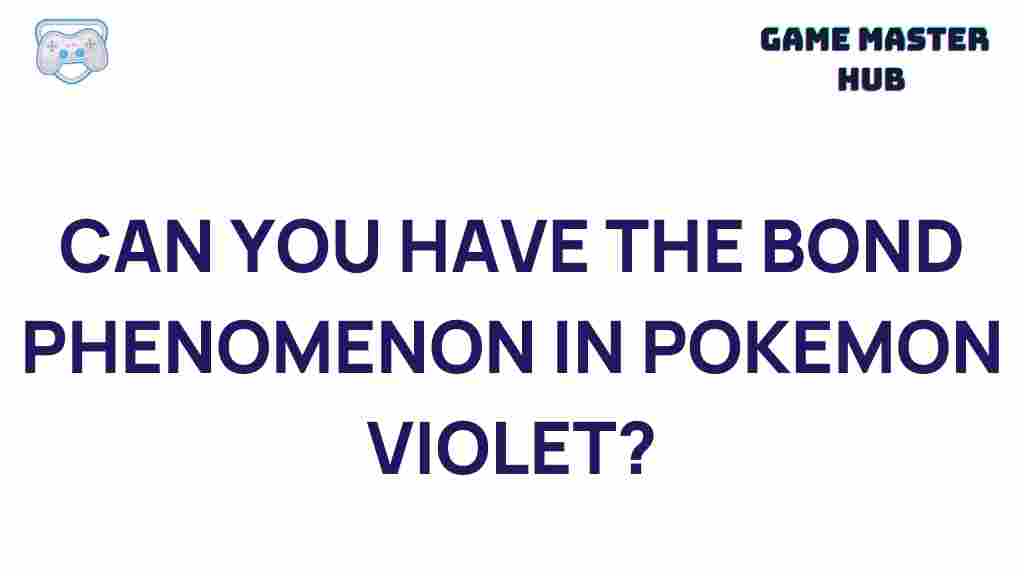 pokemon-violet-bond-phenomenon