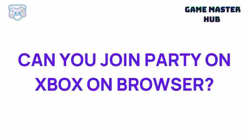 xbox-party-chat-browser