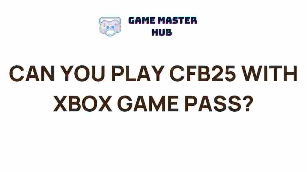 cfb25-xbox-game-pass