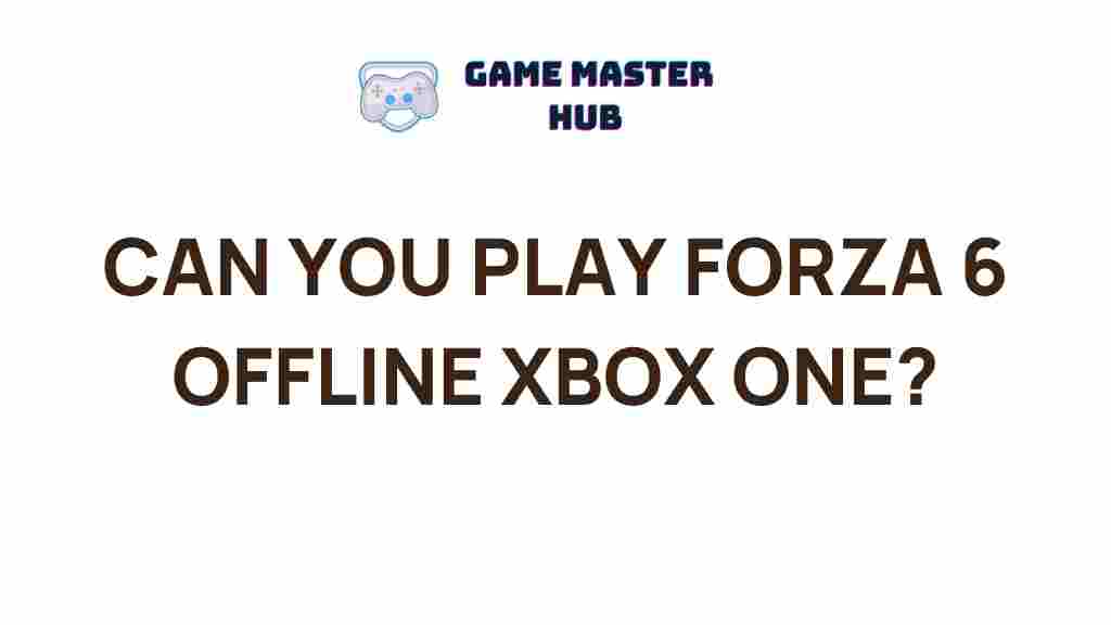 forza-6-offline-xbox-one