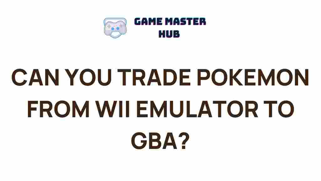 trading-pokemon-wii-emulator-gba