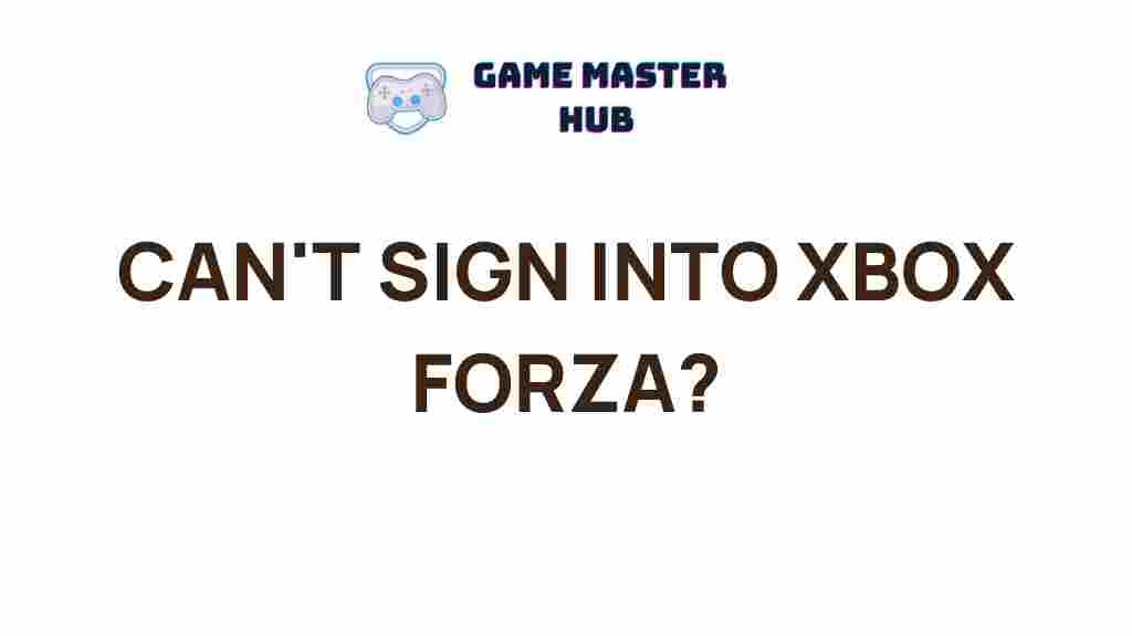 xbox-forza-sign-in-issues