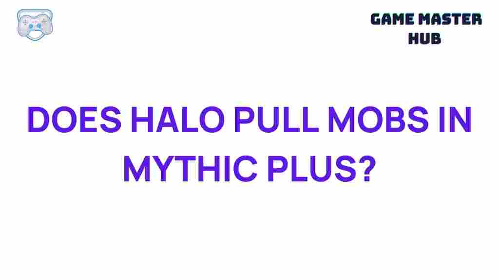 halo-pull-mobs-mythic-plus