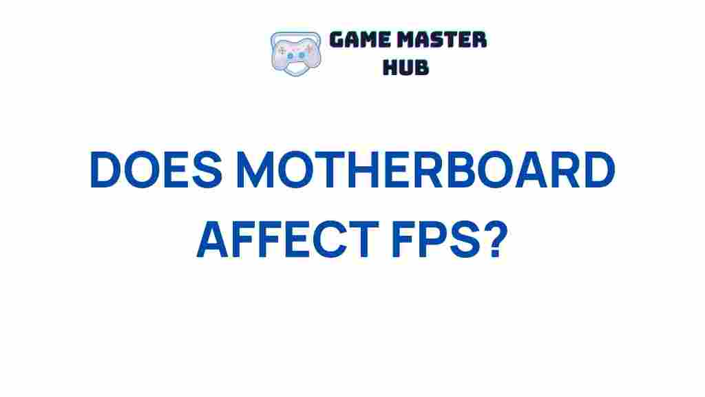impact-of-motherboards-on-fps