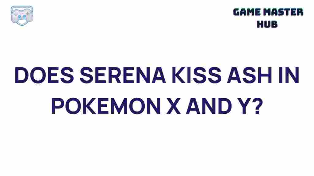 uncovering-mystery-serena-kiss-ash-pokemon