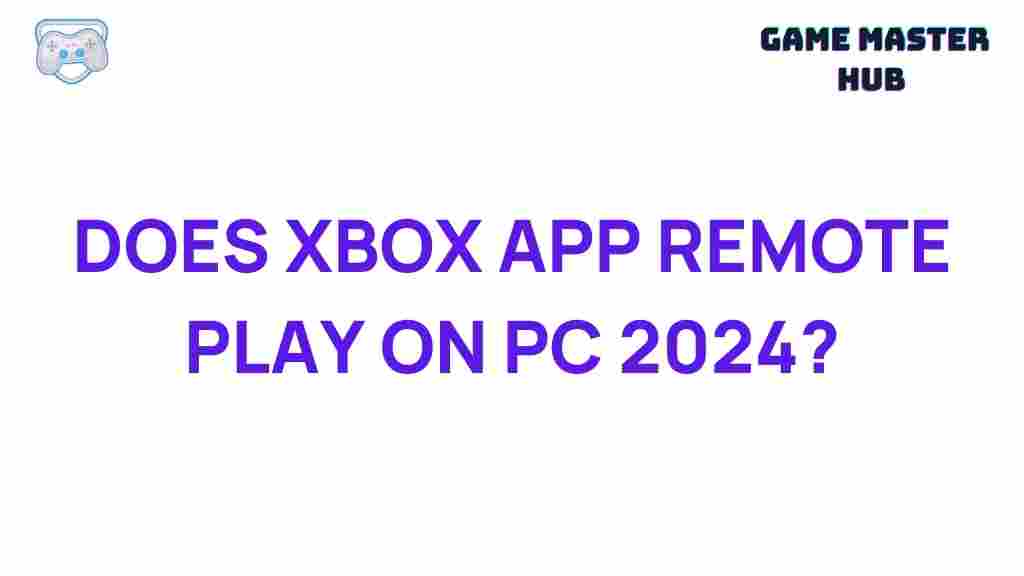 xbox-app-remote-play-pc-2024