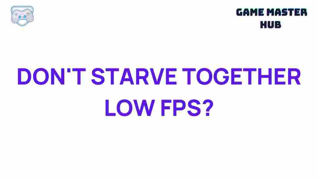 dont-starve-together-low-fps