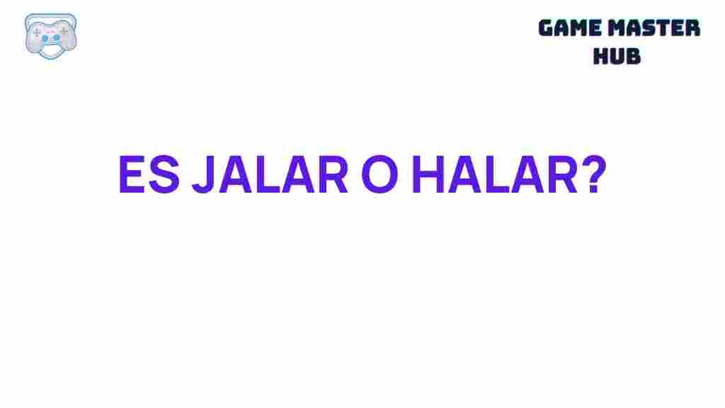 jalar-vs-halar-mystery