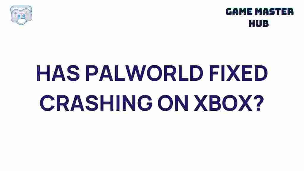 palworld-crashing-xbox-fix