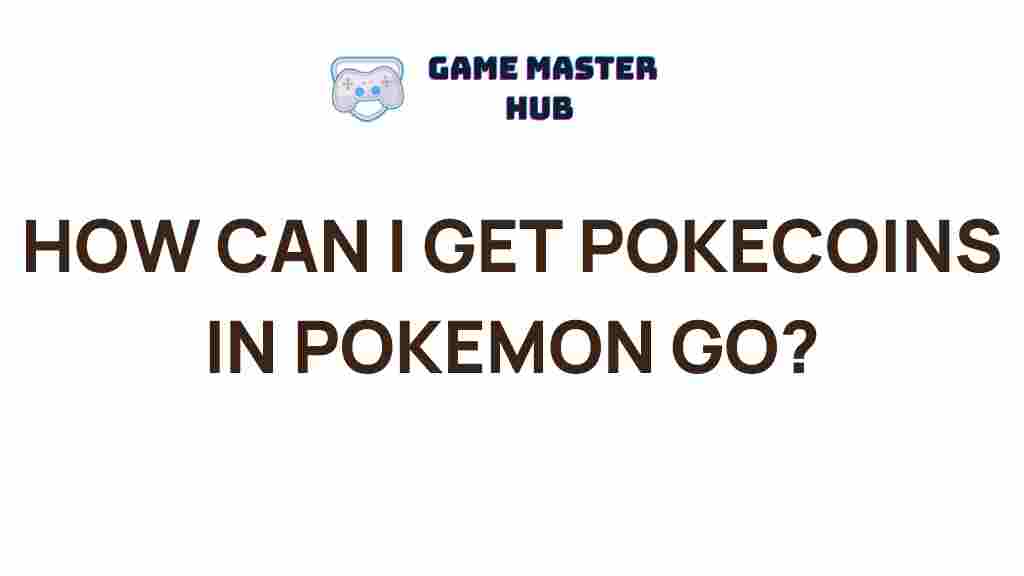 acquire-pokecoins-pokemon-go