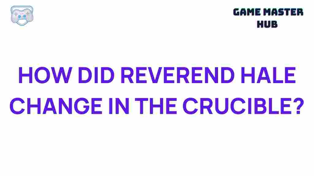transformation-reverend-hale-crucible
