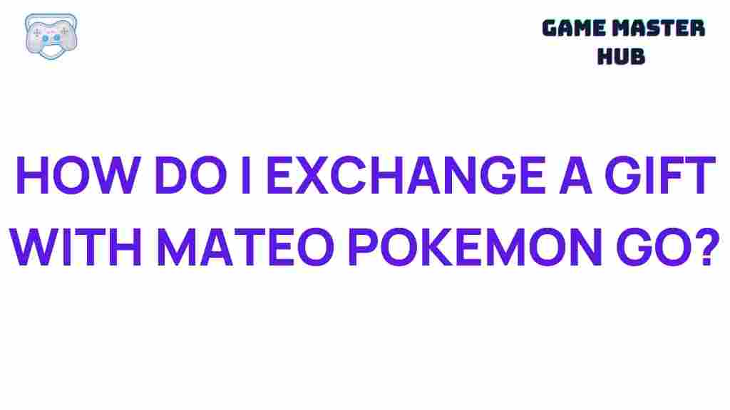pokemon-go-mateo-gift-exchange