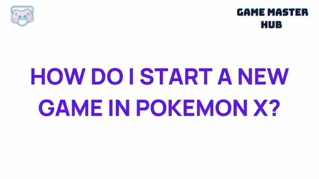 pokemon-x-starting-new-game