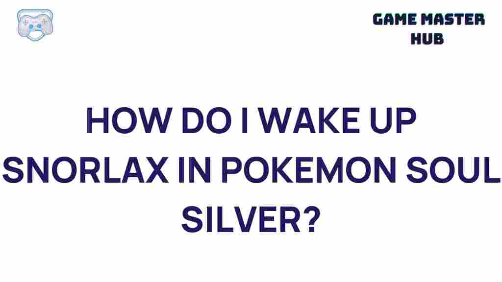 waking-up-snorlax-pokemon-soul-silver