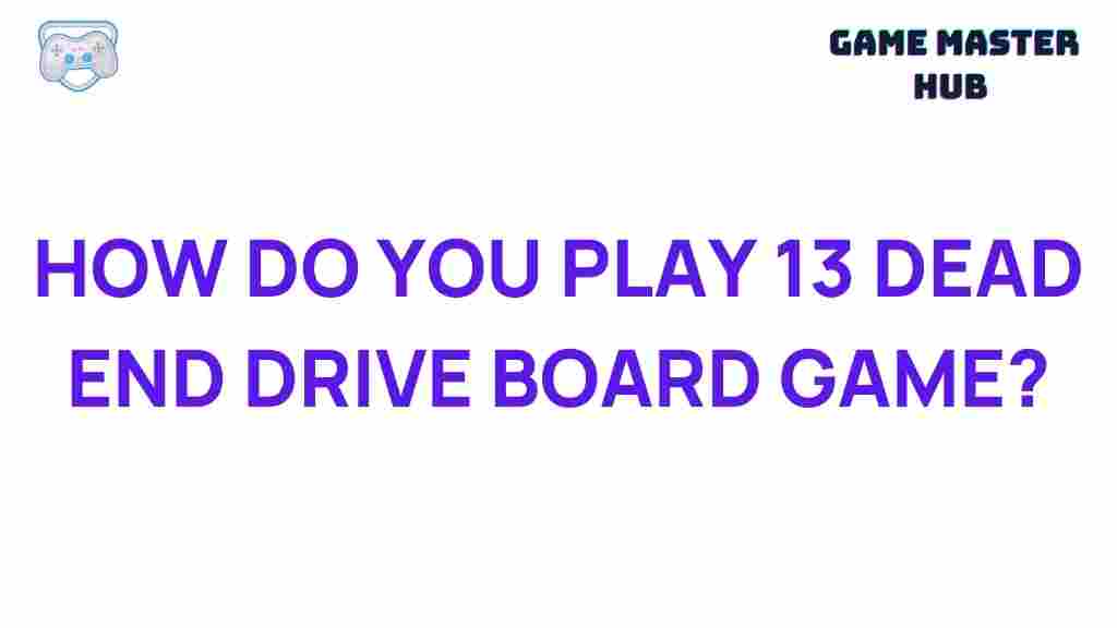 play-13-dead-end-drive