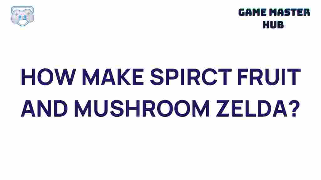 crafting-spirit-fruit-mushroom-zelda