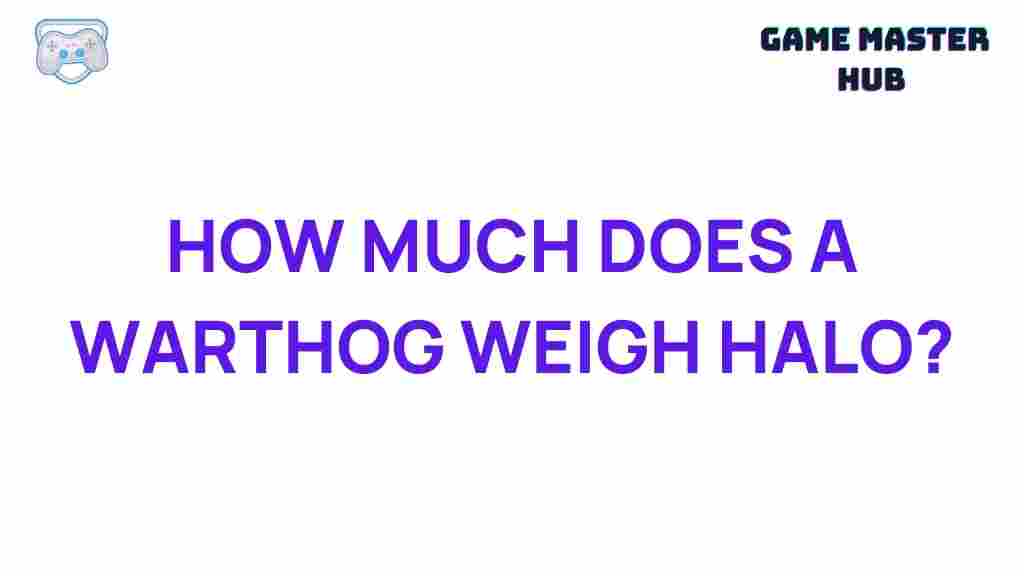 halo-warthog-weight