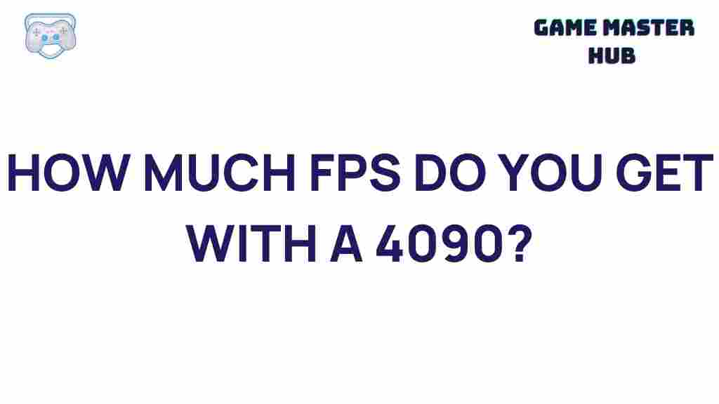 4090-frame-rates-explained