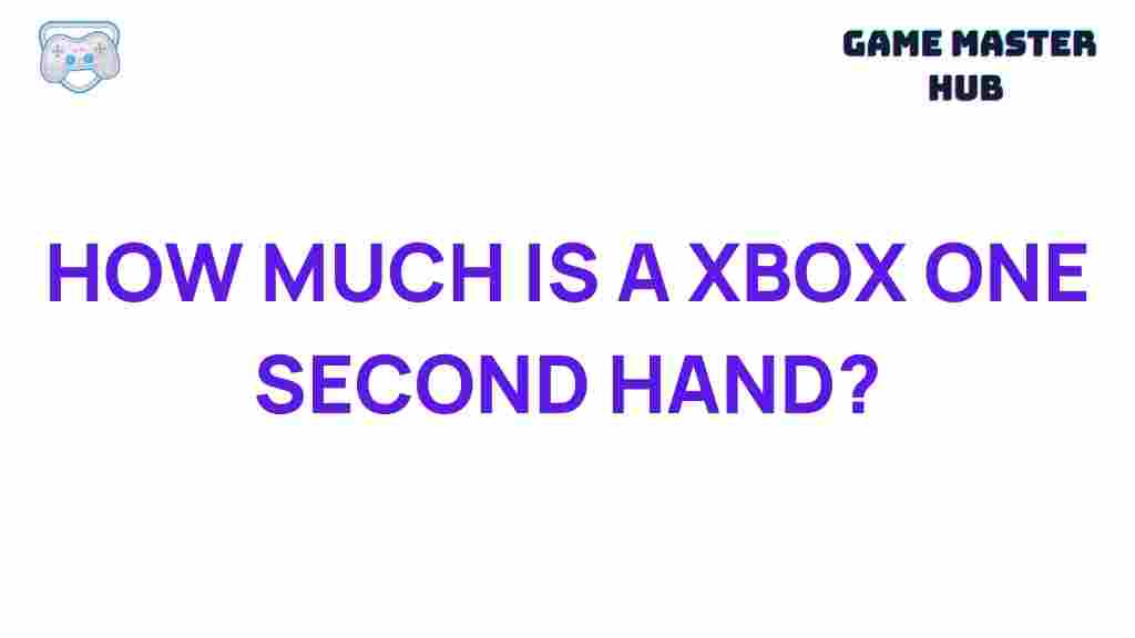 second-hand-xbox-one-value