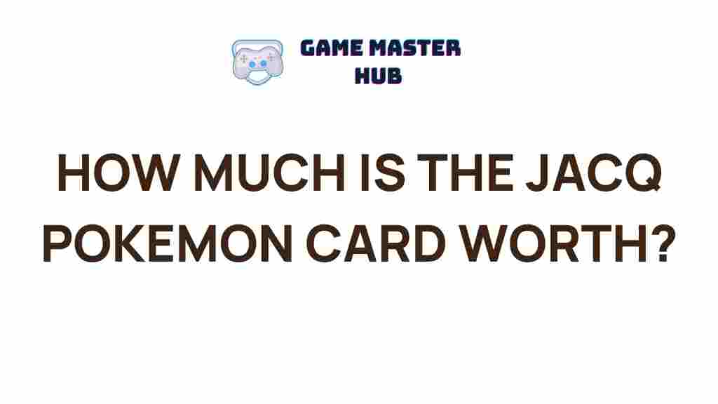 jacq-pokemon-card-worth