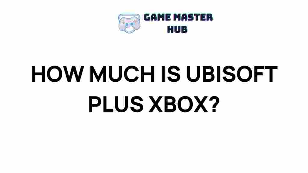 cost-of-ubisoft-plus-xbox