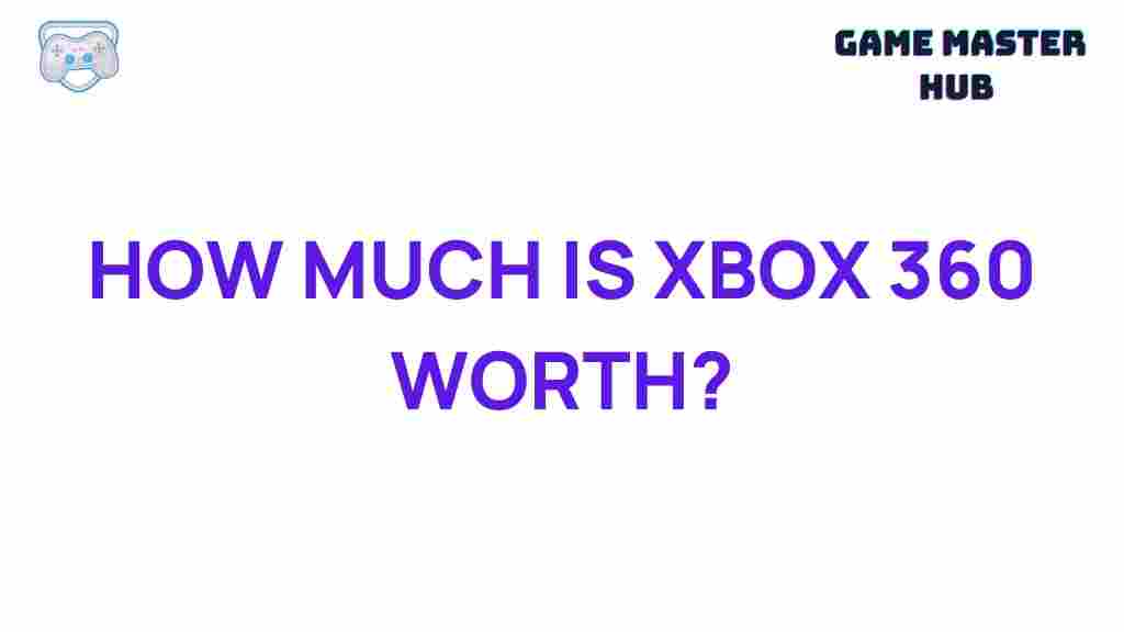 hidden-value-xbox-360-worth
